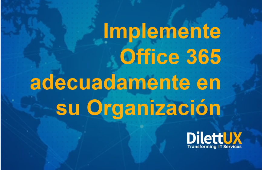 Implemente adecuadamente Office 365 en su Organización