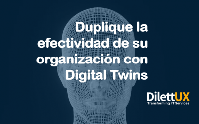 Duplique la efectividad de su organización con un Gemelo Digital