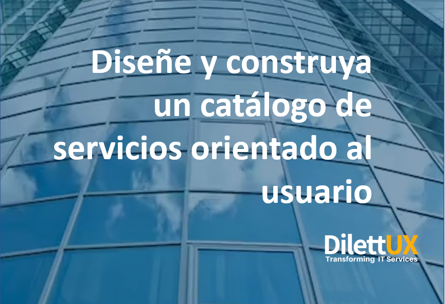 Diseñe y construya un catálogo de servicios orientado al usuario